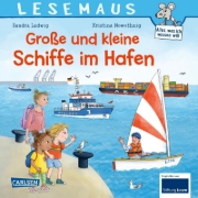 Buchcover und Innenansicht für das Buch: LESEMAUS 75: Große und kleine Schiffe im Hafen