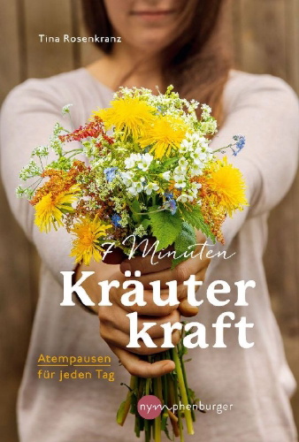 Buchcover und Innenansicht für das Buch: 7 Minuten Kräuterkraft