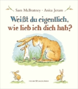 Buchcover und Innenansicht für das Buch: Weißt du eigentlich, wie lieb ich dich hab?