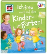 Buchcover und Innenansicht für das Buch: WAS IST WAS Meine Welt Band 4 Ich freu mich auf den Kindergarten!