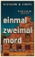 Buchcover und Innenansicht für das Buch: einmal, zweimal, mord