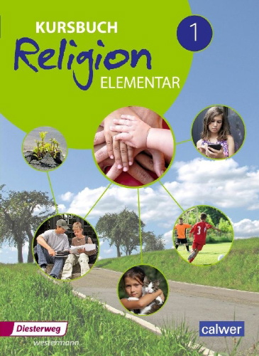 Buchcover und Innenansicht für das Buch: Kursbuch Religion Elementar 1. Schulbuch