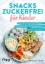 Buchcover und Innenansicht für das Buch: Snacks zuckerfrei für Kinder
