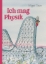 Buchcover und Innenansicht für das Buch: Ich mag Physik