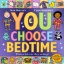 Buchcover und Innenansicht für das Buch: You Choose Bedtime