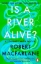 Buchcover und Innenansicht für das Buch: Is a River Alive?