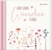 Buchcover und Innenansicht für das Buch: Gebt euren Wünschen Flügel