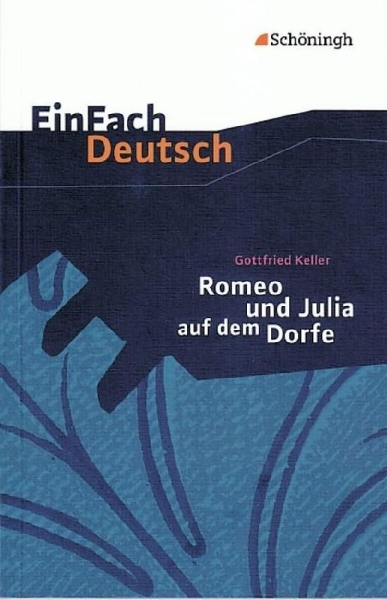 Buchcover und Innenansicht für das Buch: Romeo und Julia auf dem Dorfe. EinFach Deutsch Textausgaben