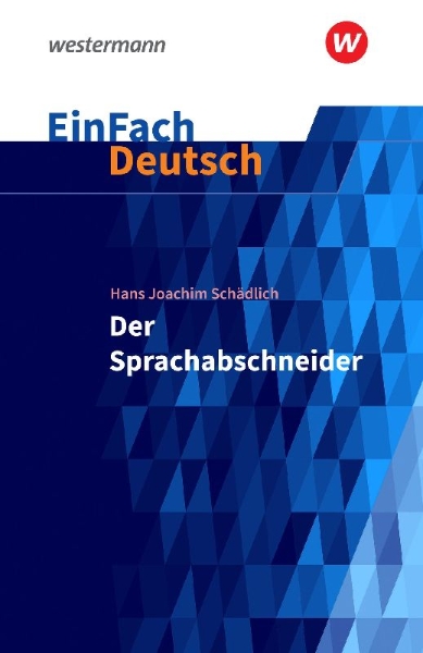 Buchcover und Innenansicht für das Buch: Der Sprachabschneider. EinFach Deutsch Textausgaben