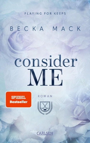 Buchcover und Innenansicht für das Buch: Consider Me (Playing For Keeps Book 1)