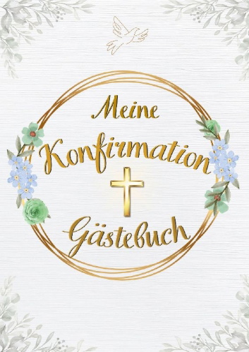 Buchcover und Innenansicht für das Buch: Meine Konfirmation: Gästebuch