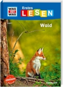 Buchcover und Innenansicht für das Buch: WAS IST WAS Erstes Lesen Band 6. Wald