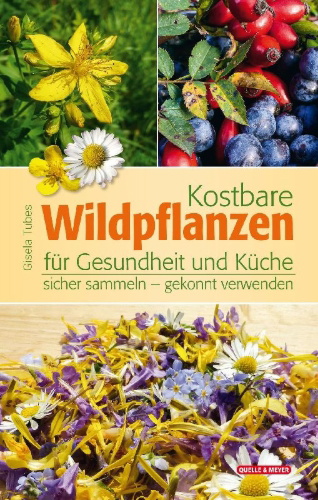 Buchcover und Innenansicht für das Buch: Kostbare Wildpflanzen für Gesundheit und Küche