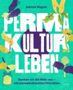 Buchcover und Innenansicht für das Buch: Permakultur leben