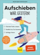 Buchcover und Innenansicht für das Buch: Aufschieben war gestern!