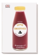 Buchcover und Innenansicht für das Buch: Super Smoothies - Die besten Detox-Drinks
