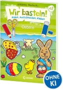 Buchcover und Innenansicht für das Buch: Wir basteln! - Malen, Ausschneiden, Kleben - Ostern