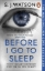 Buchcover und Innenansicht für das Buch: Before I Go To Sleep