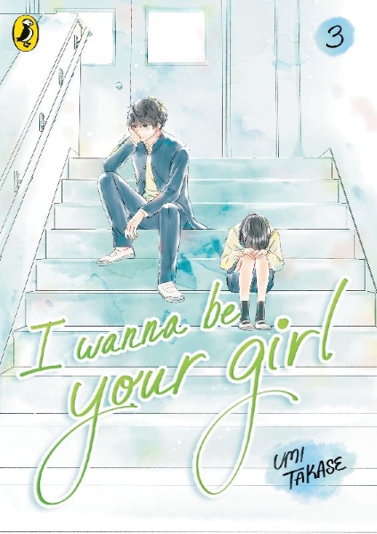 Buchcover und Innenansicht für das Buch: I Wanna Be Your Girl Vol. 3