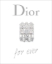 Buchcover und Innenansicht für das Buch: Dior For Ever