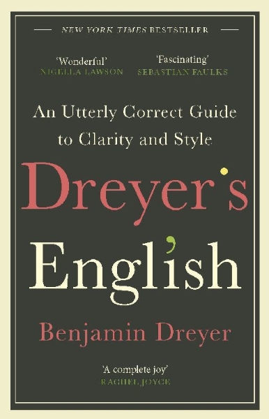 Buchcover und Innenansicht für das Buch: Dreyer's English: An Utterly Correct Guide to Clarity and Style