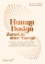 Buchcover und Innenansicht für das Buch: Human Design: Zurück in deine Energie