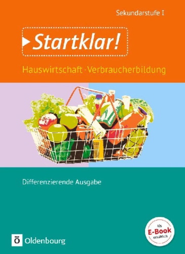 Buchcover und Innenansicht für das Buch: Startklar! Gesamtband. Hauswirtschaft und Verbraucherbildung. Schülerbuch