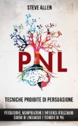 Buchcover und Innenansicht für das Buch: Tecniche proibite di persuasione, manipolazione e influenza utilizzando schemi di linguaggio e tecniche di PNL (2° Edizione)