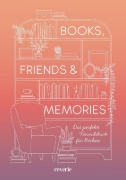 Buchcover und Innenansicht für das Buch: Friends, Books & Memories