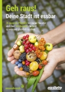 Buchcover und Innenansicht für das Buch: Geh raus! Deine Stadt ist essbar