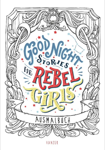 Buchcover und Innenansicht für das Buch: Good Night Stories for Rebel Girls: Rebel Pack Coloring Book