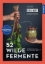 Buchcover und Innenansicht für das Buch: 52 wilde Fermente