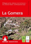 Buchcover und Innenansicht für das Buch: ROTHER Wanderführer La Gomera. 73 Touren auf der wildesten Insel der Kanaren - die schönsten Küsten- und Bergwanderungen