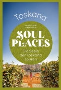 Buchcover und Innenansicht für das Buch: Soul Places Toskana - Die Seele der Toskana spüren