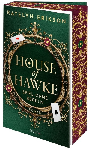 Buchcover und Innenansicht für das Buch: House of Hawke - Spiel ohne Regeln