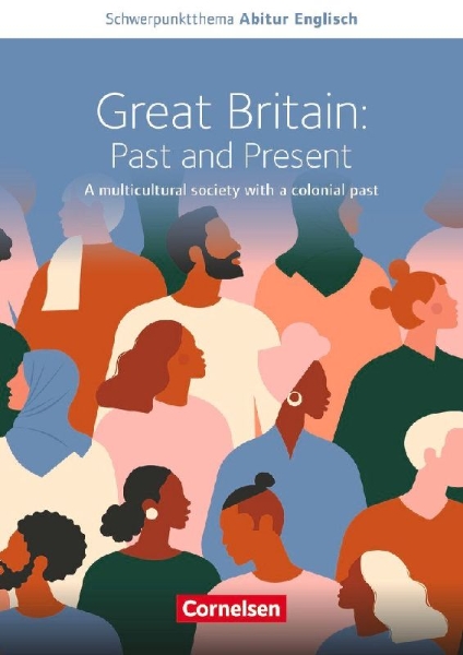 Buchcover und Innenansicht für das Buch: Schwerpunktthema Abitur Englisch: Great Britain: Past and Present - A multicultural society with a colonial past