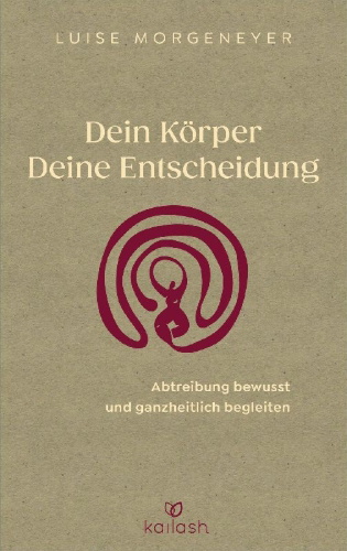 Buchcover und Innenansicht für das Buch: Dein Körper. Deine Entscheidung.