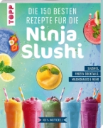 Buchcover und Innenansicht für das Buch: Die 150 besten Rezepte für die Ninja Slushi