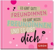 Buchcover und Innenansicht für das Buch: Es gibt gute Freundinnen, es gibt beste Freundinnen und es gibt dich
