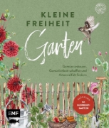 Buchcover und Innenansicht für das Buch: Kleine Freiheit Garten - Glücklich im Schrebergarten