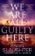 Buchcover und Innenansicht für das Buch: We Are All Guilty Here