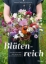 Buchcover und Innenansicht für das Buch: Blütenreich - Schnittblumen mit Herz und Hand vermehren