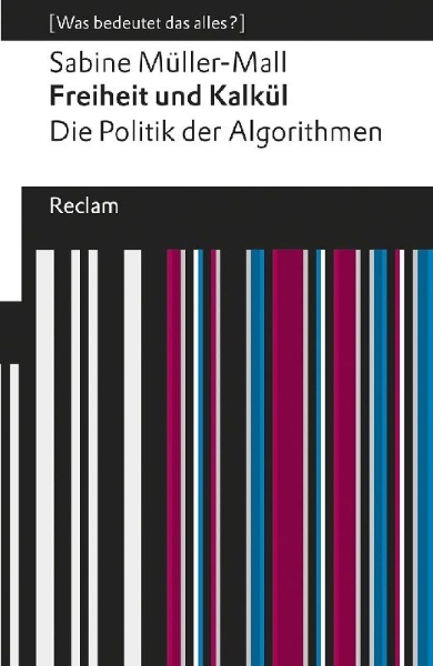 Buchcover und Innenansicht für das Buch: Freiheit und Kalkül. Die Politik der Algorithmen