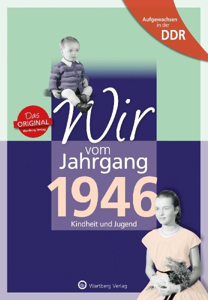 Buchcover und Innenansicht für das Buch: Aufgewachsen in der DDR - Wir vom Jahrgang 1946 - Kindheit und Jugend