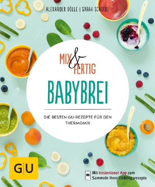 Buchcover und Innenansicht für das Buch: Mix & Fertig Babybrei