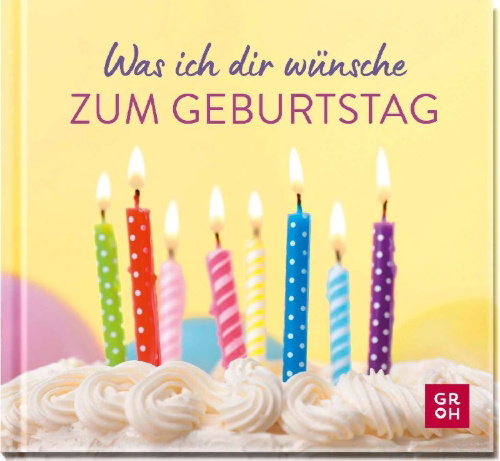 Buchcover und Innenansicht für das Buch: Was ich dir wünsche zum Geburtstag