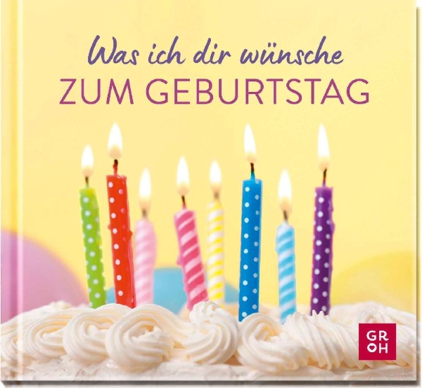 Buchcover und Innenansicht für das Buch: Was ich dir wünsche zum Geburtstag