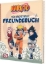 Buchcover und Innenansicht für das Buch: Naruto: Mein ninjastarkes Freundebuch