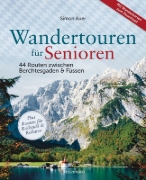 Buchcover und Innenansicht für das Buch: Wandertouren für Senioren. 44 Routen zwischen Berchtesgaden & Füssen plus Routen für Rollstuhl und Rollator. Auch für Kinderwagen geeignet.