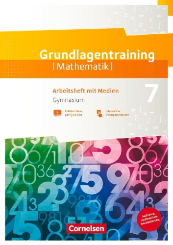 Buchcover und Innenansicht für das Buch: Fundamente der Mathematik 7. Schuljahr Gymnasium. Grundlagentraining - Arbeitsheft mit Medien und Lösungen